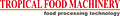 Tropical Food Machinery