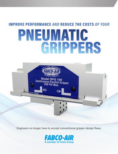 IMPROVE PERFORMANCE AND REDUCE THE COSTS OF YOUR PNEUMATIC  GRIPPERS