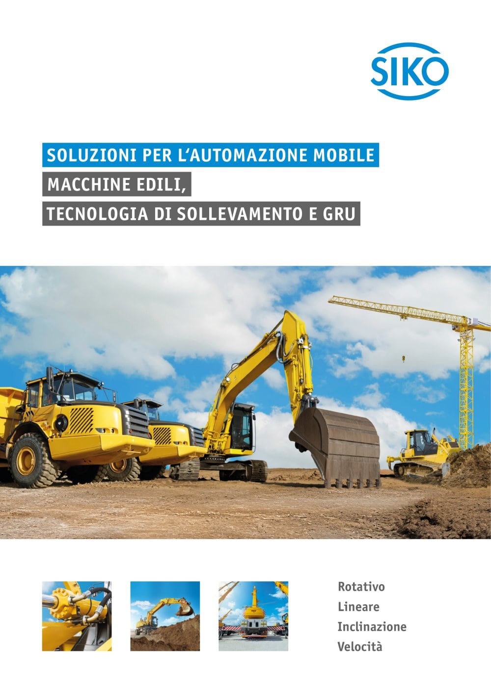 Soluzioni per l`Automatione Mobile I Macchine Edili, Tecnologia die Sollevamento e Gru - SIKO GmbH
