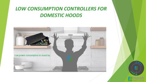 Low consumption controllers for domestic hoods