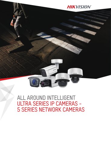 ULTRA SERIES IP CAMERAS - 5 SERIES NETWORK CAMERAS