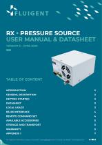 For additional information, contact us by email : contact@fluigent.com or consult our website : www.fluigent.com1 TABLE OF CONTENT RX - PRESSURE SOURCE USER MANUAL & DATASHEET