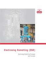 Electroslag Remelting (ESR)