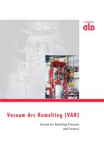 Vacuum Arc Remelting (VAR)