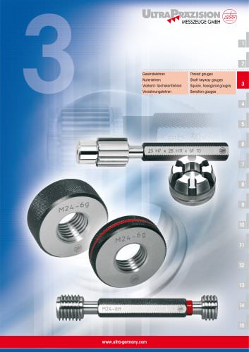 Thread gauges  Shaft keyway gauges  Square / Hexagonal gauges  Serration gauges