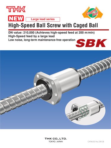 High-Speed Ball Screw with Caged Ball Model SBK-Large lead