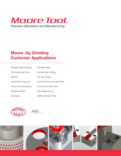 Moore Jig Grinding Customer Applications