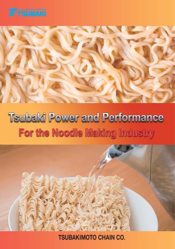 Tsubaki Power and Performance for the Noodle Making Industry