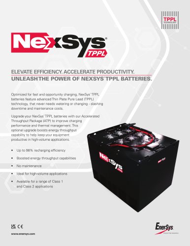 ELEVATE EFFICIENCY. ACCELERATE PRODUCTIVITY. UNLEASH THE POWER OF NEXSYS&reg;  TPPL BATTERIES.