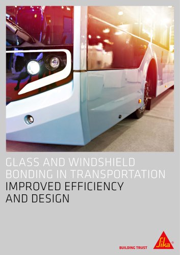 GLASS AND WINDSHIELD BONDING IN TRANSPORTATION IMPROVED EFFICIENCY AND DESIGN