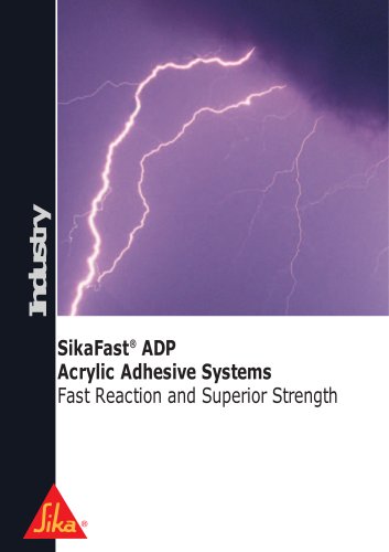 SikaFast® ADP Acrylic Adhesive Systems Fast Reaction and Superior Strength