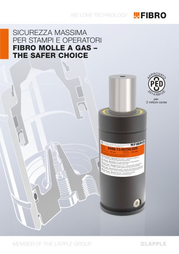 The Safer Choice - Optimum safety for tools and operators FIBRO-Gas Springs