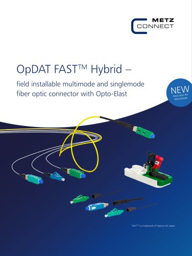 OpDAT FASTTM Hybrid &ndash; field installable multimode and  singlemode fiber optic connector with Opto-Elast