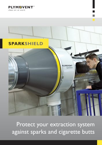 SparkShield - Protect your extraction system against sparks and cigarette butts