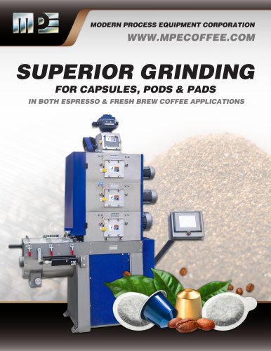 SUPERIOR GRINDING FOR CAPSULES, PODS & PADS