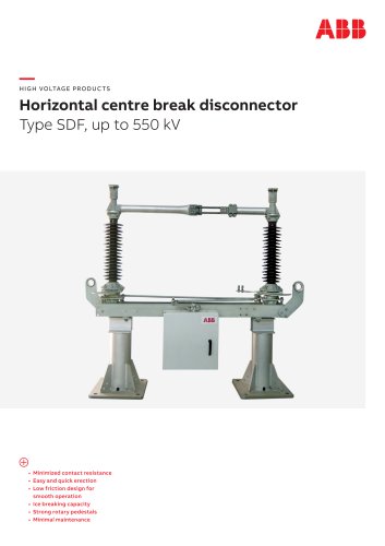 Horizontal centre break disconnector Type SDF, up to 550 kV