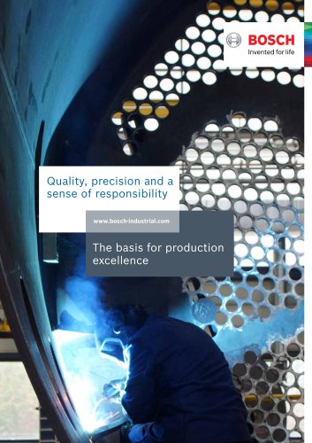 Quality, precision, sense of responsibility - Basis for production excellence