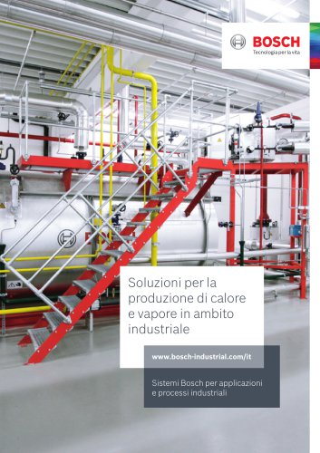 Soluzioni per la produzione di calore e vapore in ambito industriale - Sistemi Bosch per applicazioni e processi industriali