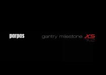 gantry milestone XS