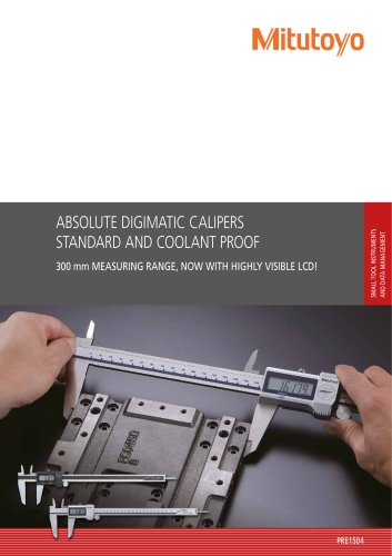 ABSOLUTE DIGIMATIC CALIPERS STANDARD AND COOLANT PROOF