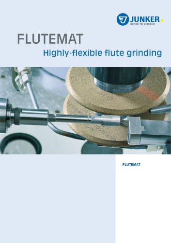 FLUTEMAT - Highly-flexible flute grinding